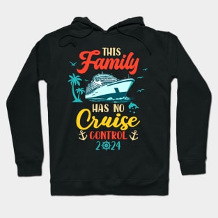 This Family Cruise Has No Control 2024 Hoodie